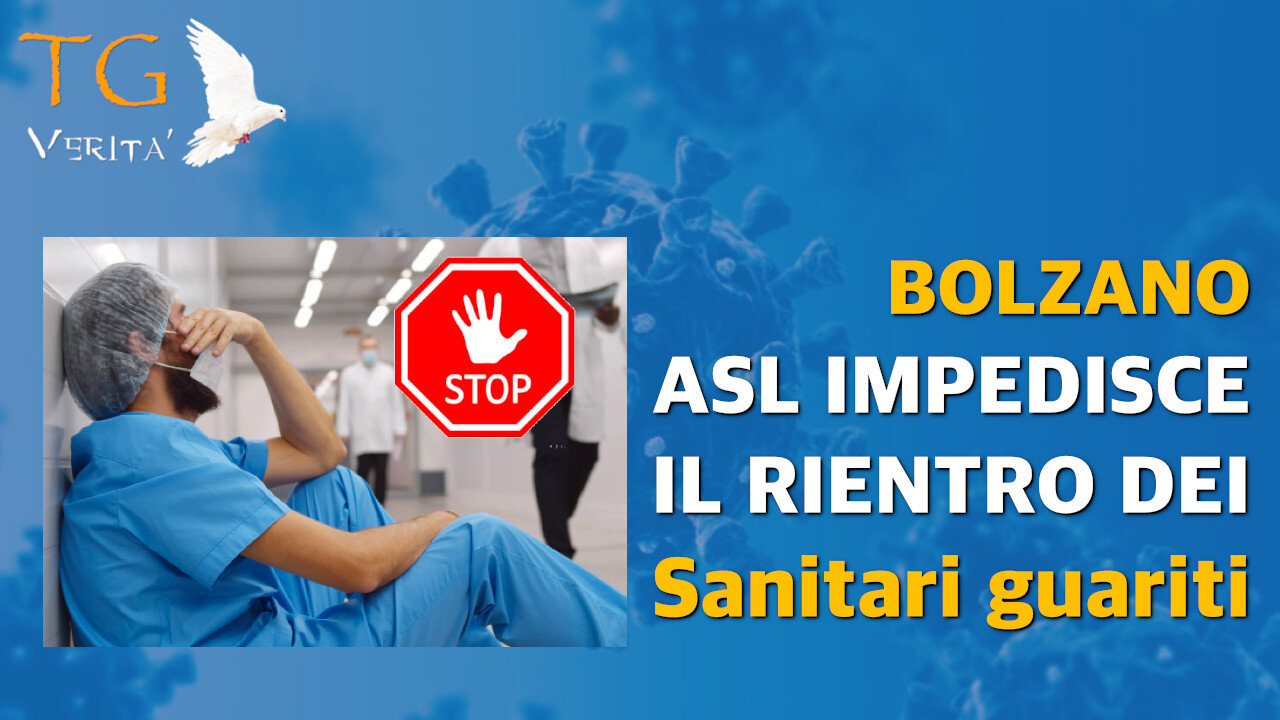 TG Verità - 28 gennaio 2022 - ASL Bolzano impedisce ai sanitari guariti di rientrare