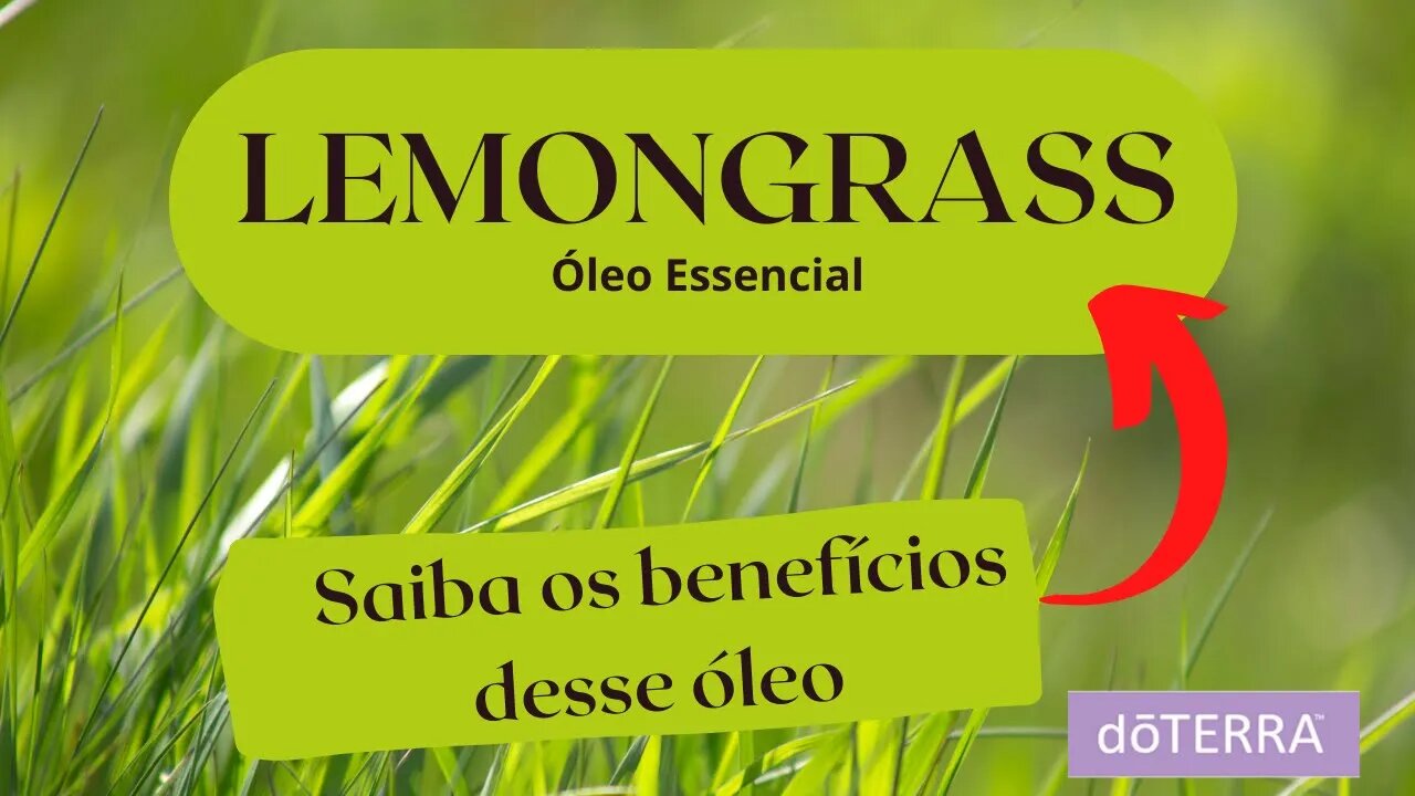 LEMONGRASS ÓLEO ESSENCIAL DOTERRA - ESSENTIAL OILS LEMONGRASS