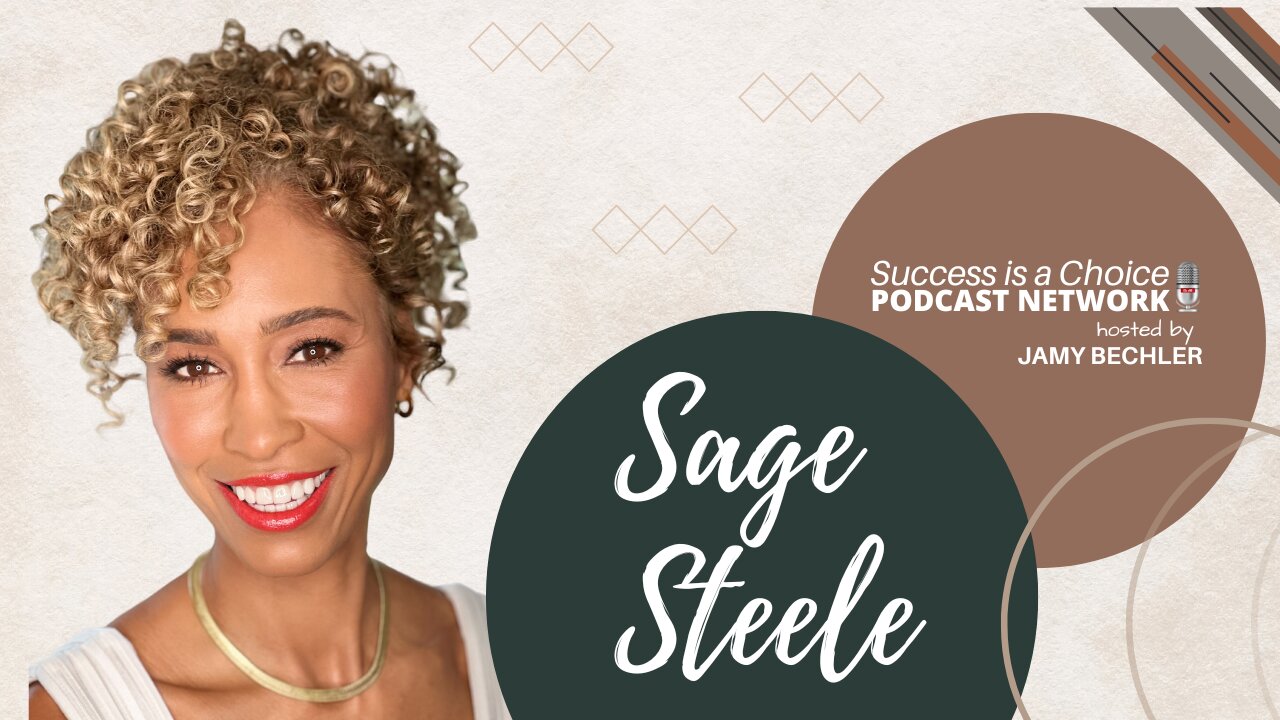 SAGE STEELE | Success is a Choice