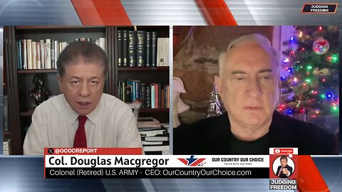 Judge Napolitano & Col.Macgregor: Russia, Ukraine, Syria and Trump