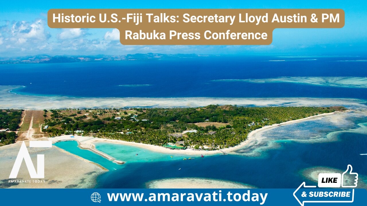 US Fiji Talks Secretary Lloyd Austin & PM Rabuka Press Conference | Amaravati Today