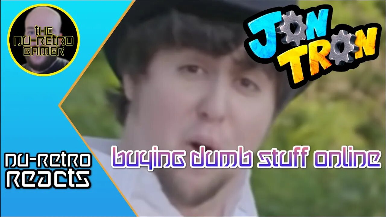 The Nu-Retro Gamer reacts to Jon Tron - "Buying Dumb Things Online"