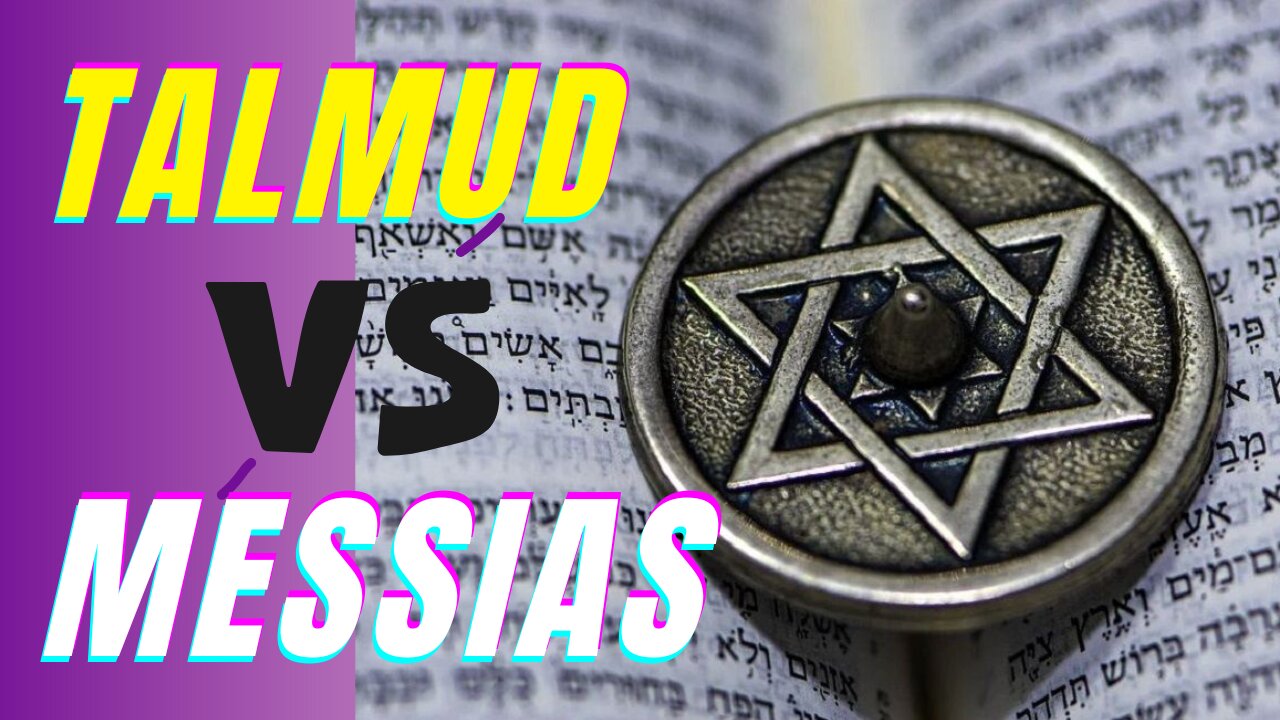 A TALMUD X O MESSIAS