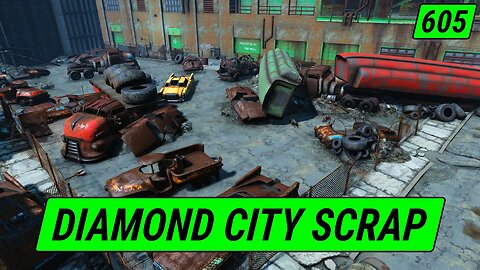 Diamond City SCRAPYARD | Fallout 4 Unmarked | Ep. 605