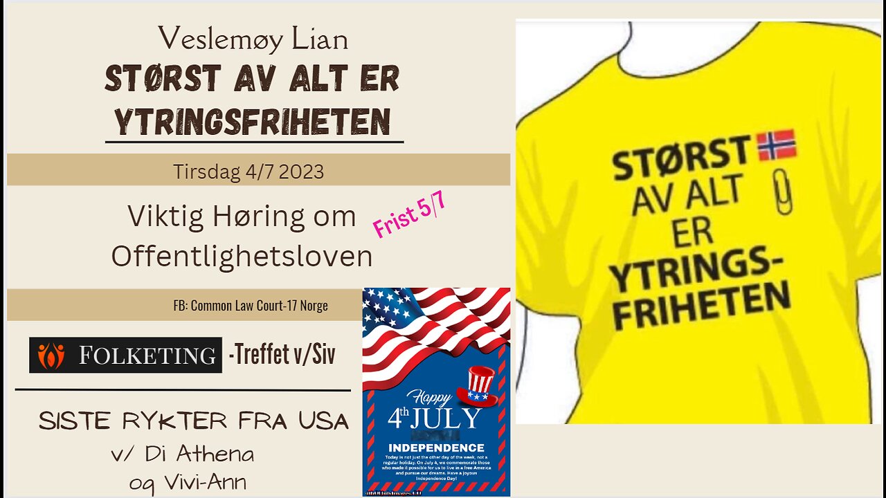 2023-07-04 Størst av alt er Ytringsfriheten - Folketing-treff - Høring Offentlighetsloven