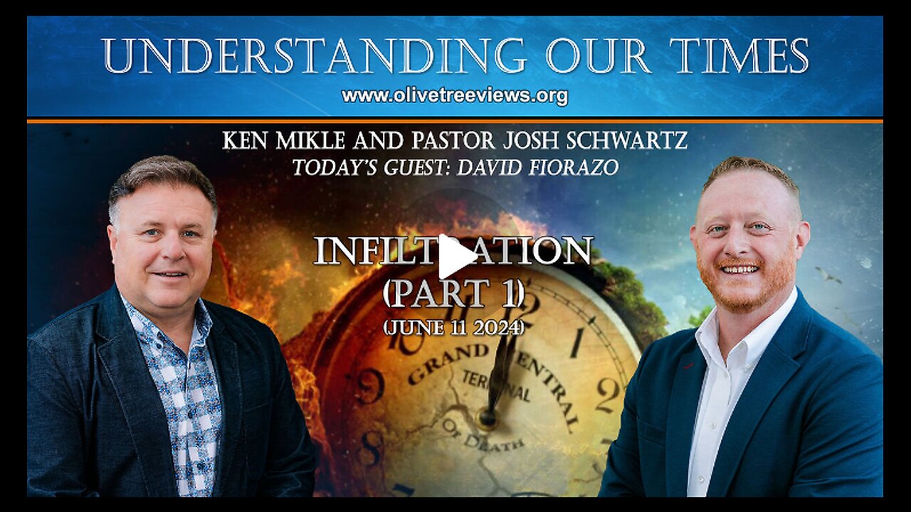 INFILTRATION - Understanding Our Times with guest, David Fiorazo (Part 1)