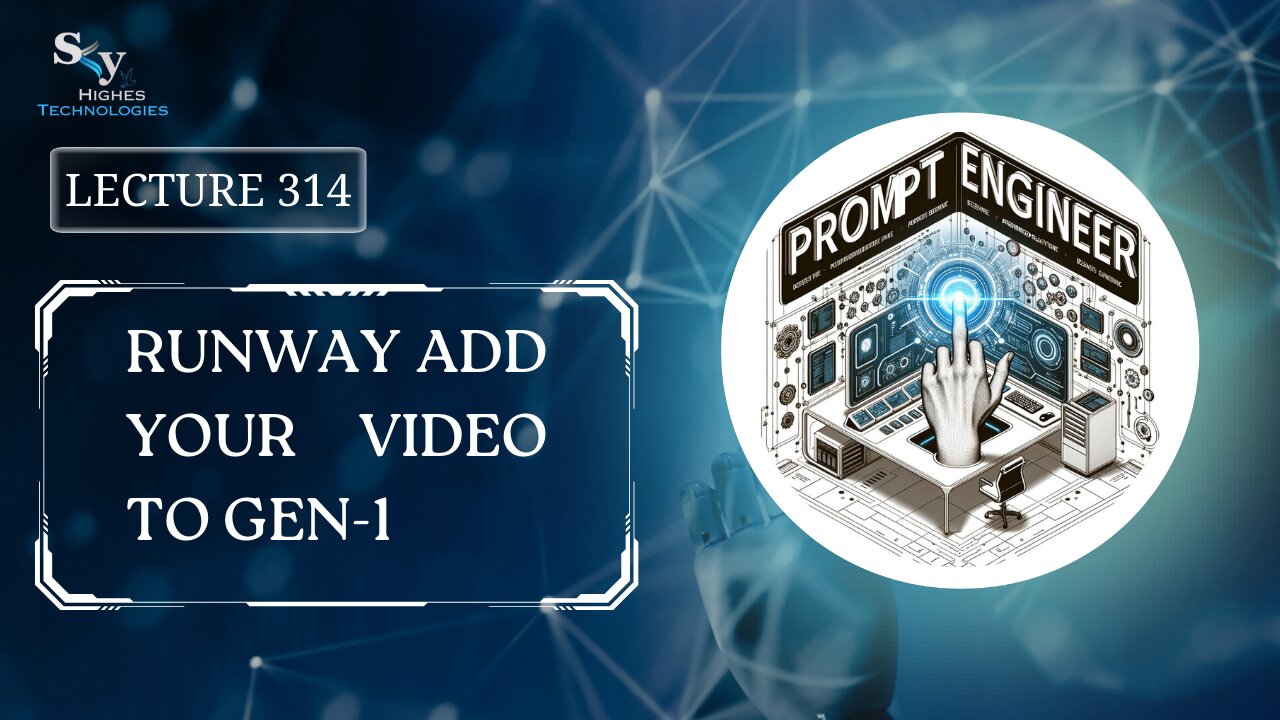 314. Runway Add Your Video to Gen-1 | Skyhighes | Prompt Engineering