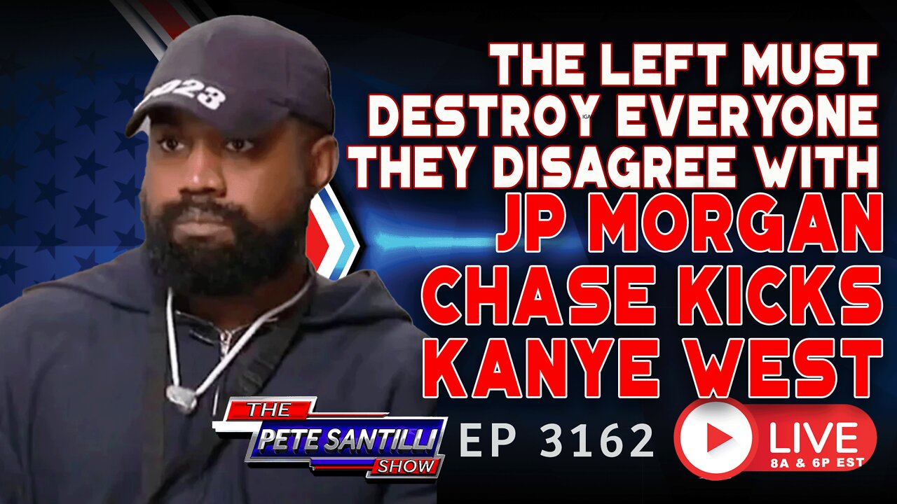 JPMorgan Chase Kicks Kanye West to the Curb Following Tucker Interview & Twitter Post | EP 3162-8AM