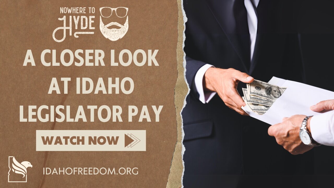 Nowhere To Hyde -- A Closer Look At Idaho Legislator Pay