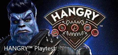 Campaign HANGRY™ Playtest Gameplay