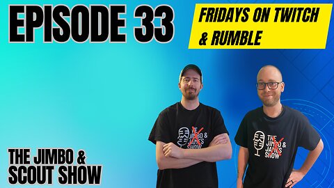 The James Show! Episode 33 8.25/23