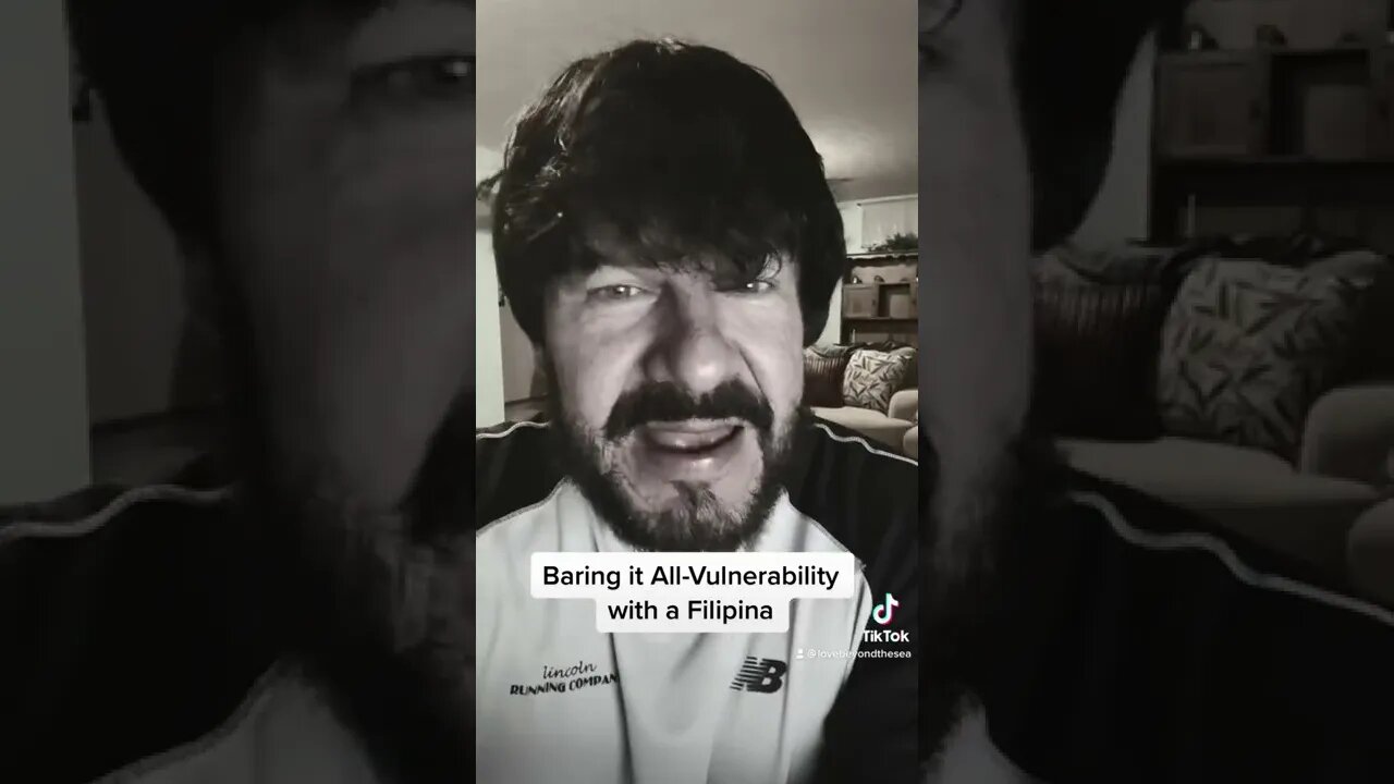 Baring it All-Vulnerability with a Filipina