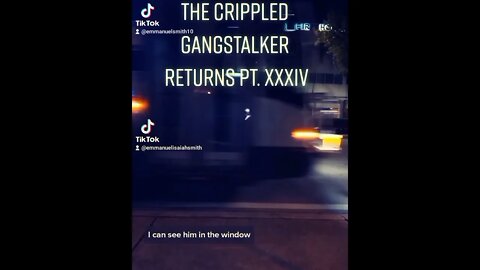 the crippled gang stalker part xxxiv