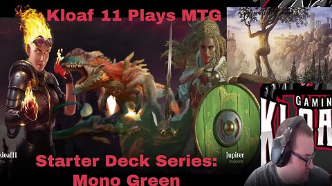 MTG Starter Decks with Kloaf11: Mono Green