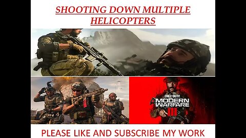 I SHOT DOWN ,ULTIPLE HELICOPTERS IN COD MW3 GAMEPLAY