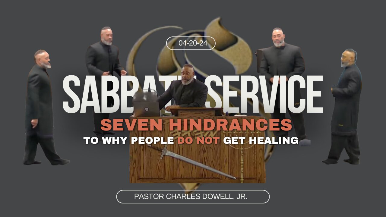 Sabbath Service 2024-04-20 | Seven Hindrances To Why People DO NOT Get Healing |