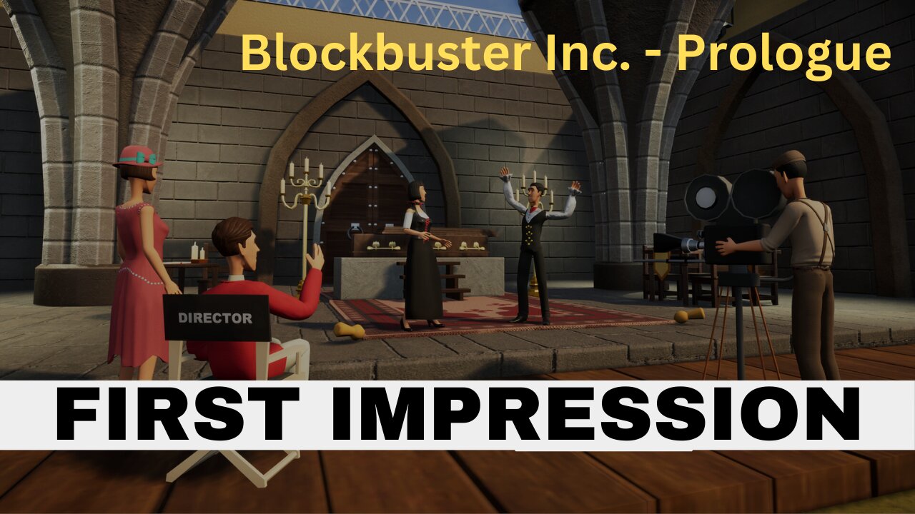 Blockbuster Inc Prologue First Impressions - Making Some Movies!