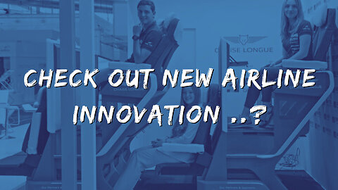 Check out NEW Airline INNOVATION..?