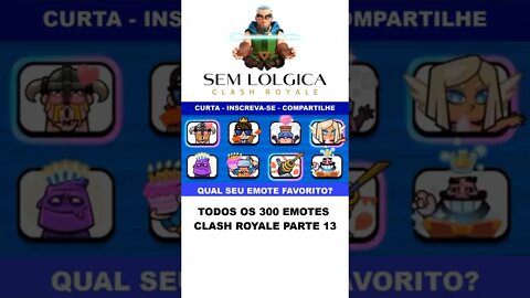 TODOS OS 300 EMOTES CLASH ROYALE PARTE #013 #shorts