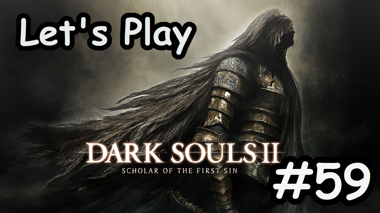 [Blind] Let's Play Dark Souls 2 - Part 59