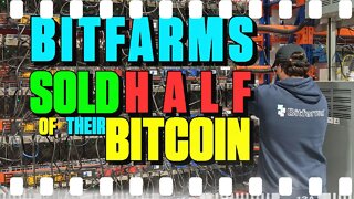 Bitfarms Sells Half Their Bitcoin - 138