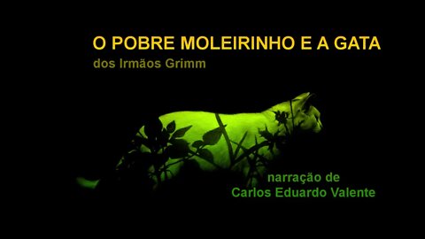 AUDIOBOOK - O POBRE MOLEIRINHO E A GATA - dos Irmãos Grimm