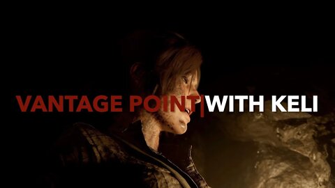 Vantage Point|With Keli: Revisiting Shadow Of The Tomb Raider(Xbox Series X)