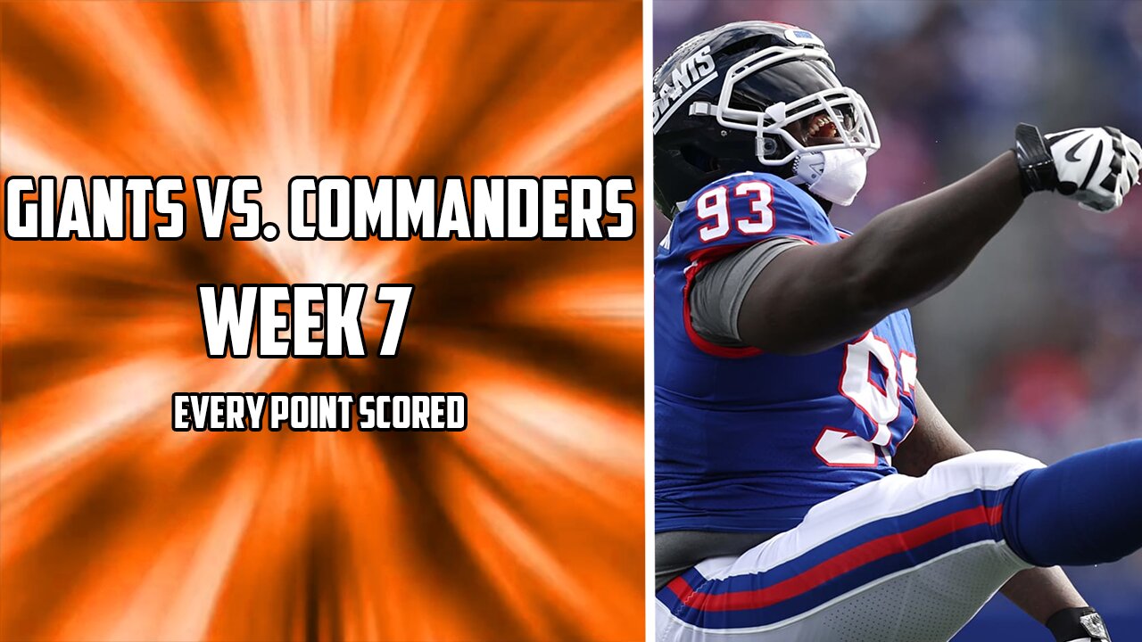 Every Point Scored on the Giants Vs. Commanders Week 7 Matchup | 2023