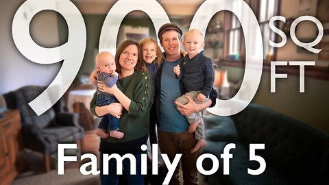 Inside our 900 sq ft Home as a Family of 5!