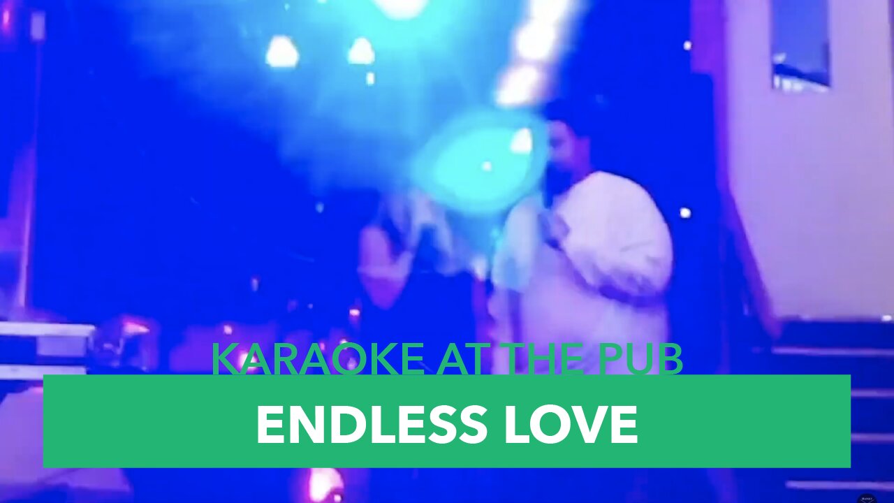 Karaoke At The Pub - Episode #21: Endless Love