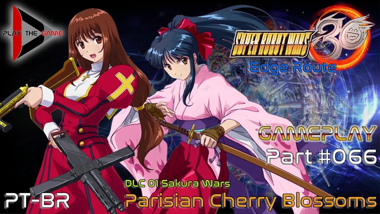 Super Robot Wars 30: #066 DLC01 Sakura Wars - Parisian Cherry Blossoms [PT-BR][Gameplay]