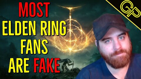 Most "Fans" Don't Like Elden Ring...