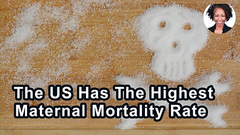 The US Has The Highest Maternal Mortality Rate Of Developed Countries