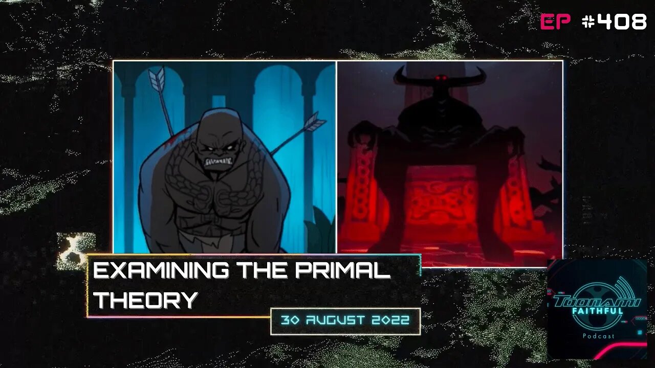 PODCAST HOSTING: TFP #408 - Examining the Primal Theory