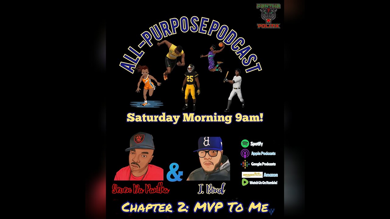 All-Purpose Podcast, Chapter 2: MVP To Me