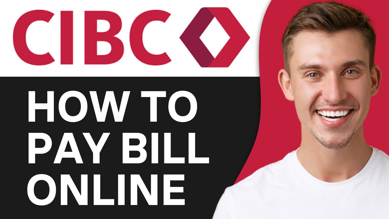 HOW TO PAY CIBC CREDIT CARD BILL ONLINE