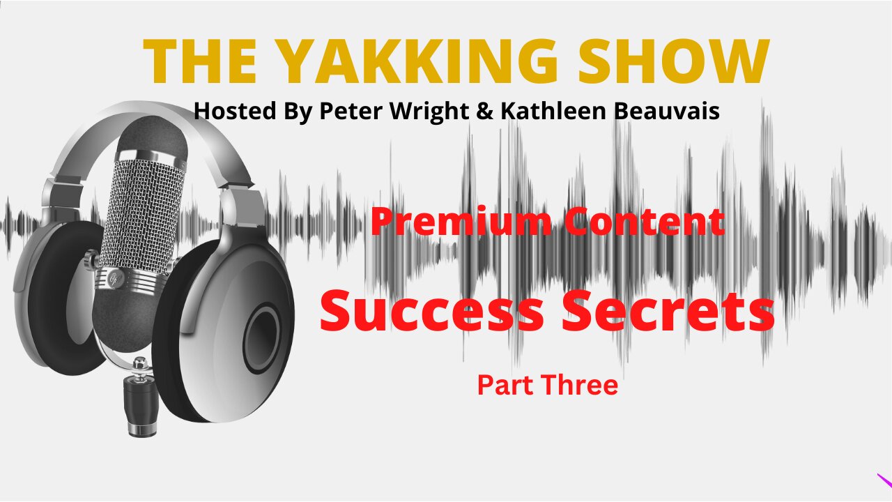 Success Secrets Part 3