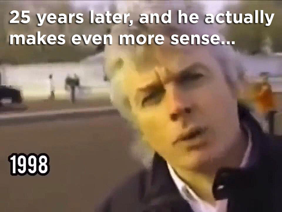 David Icke in 1998 - 25 years later, and it's as clear as the day is long...