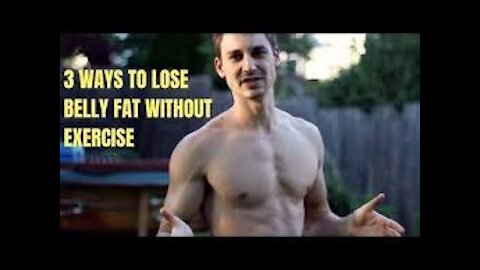 3 Ways To Lose Belly Fat Without Exercise