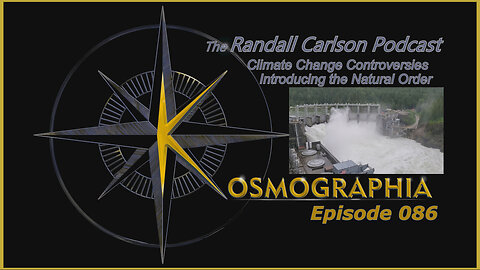 Episode #086 The Natural Order - Variable Climate / Giant Glacial Lakes *Kosmographia - The Randall Carlson Podcast