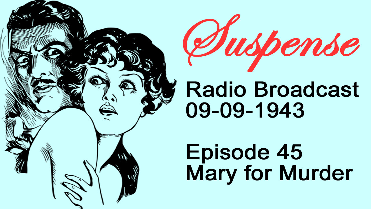 Suspense 09-09-1943 Episode 45-Marry for Murder