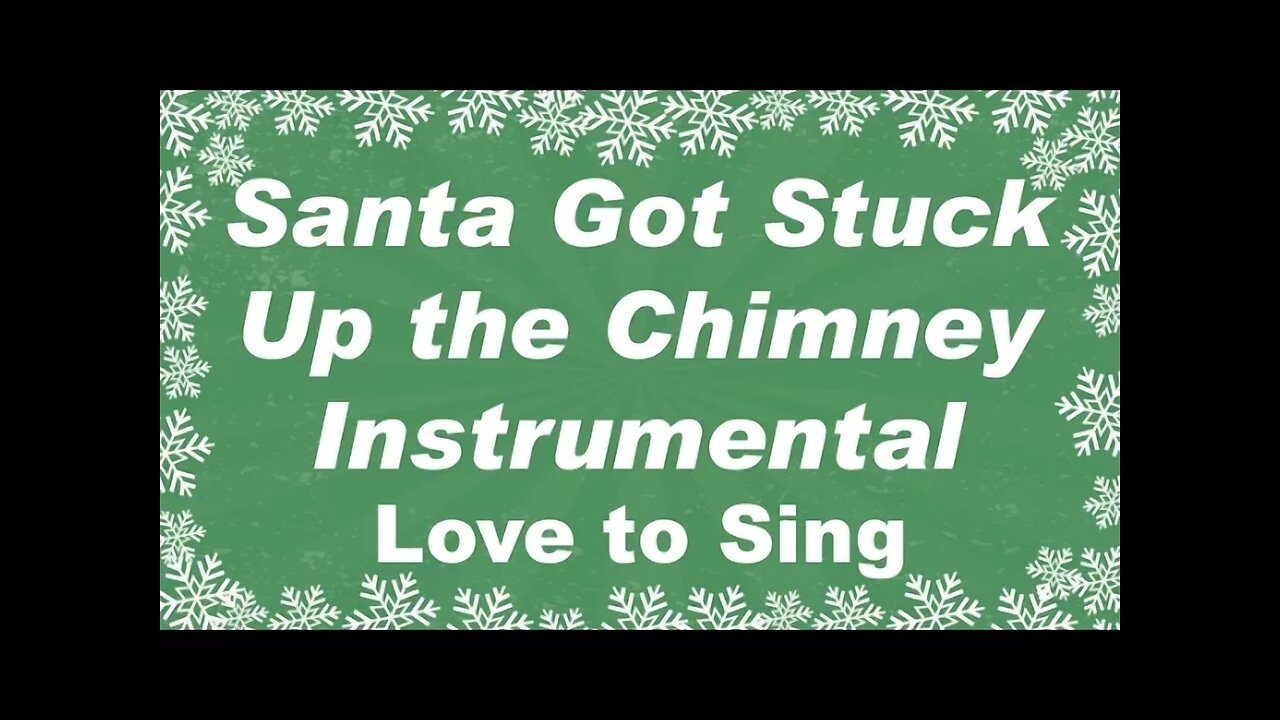 Santa Got Stuck Up the Chimney Instrumental | Karaoke Songs