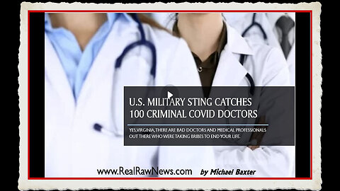 u.s. Military Sting Catches 100 Covid Doctors