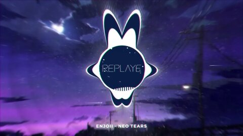 enjoii - neo tears | Replaye