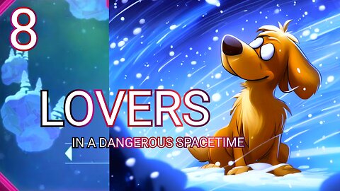 Braving the Bitter Cold in Lovers in a Dangerous Spacetime