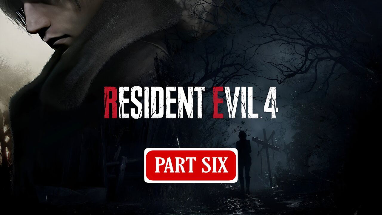 RESIDENT EVIL 4 REMAKE Gameplay Walkthrough Part 6 - No Commentary