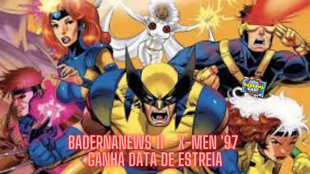 X-Men '97, Sequência do Clássico dos Anos 90, Ganha Data de Estréia! (BadernaNews 11)