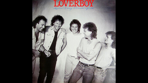 Loverboy - Lovin' Every Minute Of It