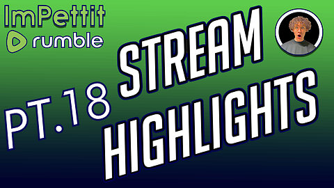 Stream Highlights | PT.18