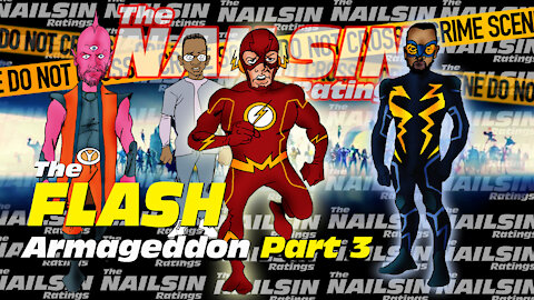 The Nailsin Ratings: The FLASH Armageddon Part Three